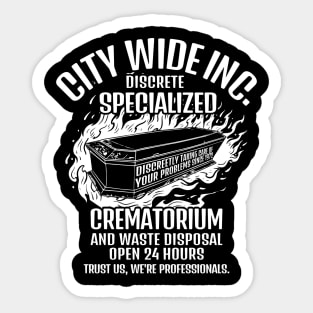 City Wide Discreet Crematorium: Where Your Problems Go Up in Smoke Sticker